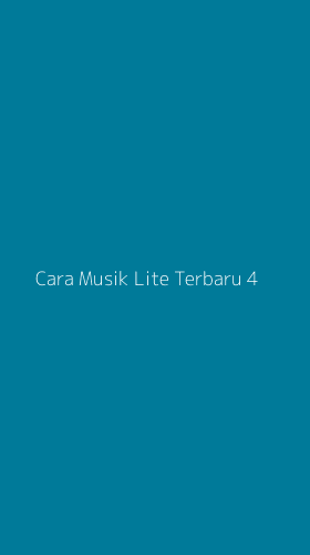 Tampilan Antarmuka Aplikasi Cara Musik Lite Terbaru - 4