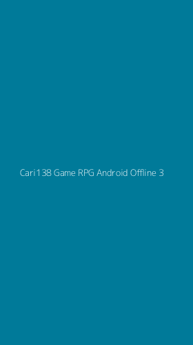 Tampilan Antarmuka Aplikasi Cari138 Game Rpg Android Offline - 3