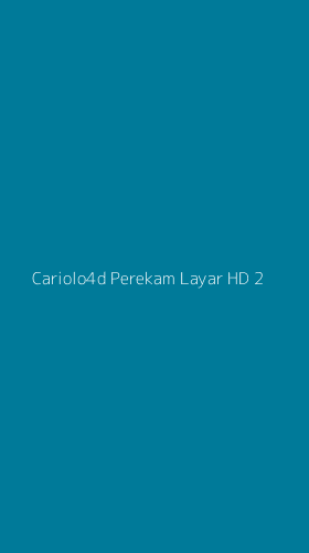 Tampilan Antarmuka Aplikasi Cariolo4d Perekam Layar Hd - 2