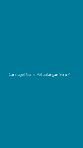 Tampilan Antarmuka Aplikasi Caritogel Game Petualangan Seru - 4