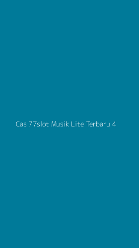 Tampilan Antarmuka Aplikasi Cas 77slot Musik Lite Terbaru - 4