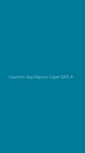Tampilan Antarmuka Aplikasi Casatoto App Deposit Cepat Qris - 4