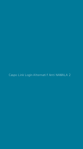 Tampilan Antarmuka Aplikasi Caspo Link Login Alternatif Anti Nawala - 2