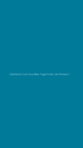 Tampilan Antarmuka Aplikasi Castletoto Com Cara Main Togel Colok Jitu Pemula - 1