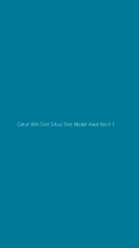 Tampilan Antarmuka Aplikasi Catur Win Slot Situs Slot Modal Awal Kecil - 1
