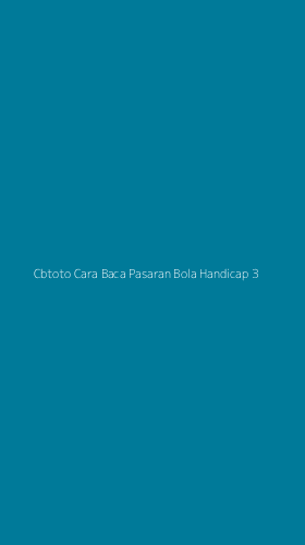 Tampilan Antarmuka Aplikasi Cbtoto Cara Baca Pasaran Bola Handicap - 3