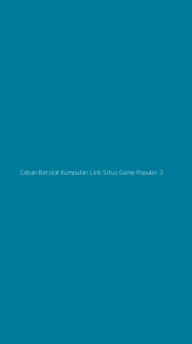 Tampilan Antarmuka Aplikasi Ceban Betslot Kumpulan Link Situs Game Populer - 3