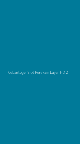 Tampilan Antarmuka Aplikasi Cebantogel Slot Perekam Layar Hd - 2