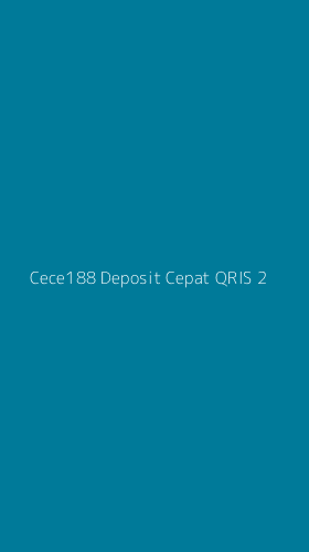 Tampilan Antarmuka Aplikasi Cece188 Deposit Cepat Qris - 2