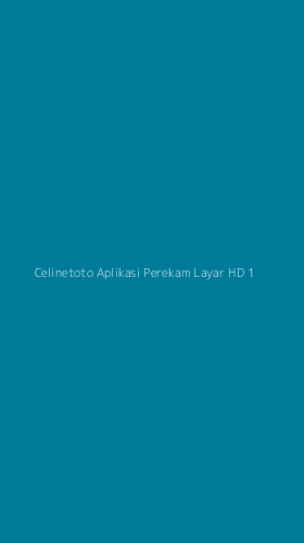 Tampilan Antarmuka Aplikasi Celinetoto Aplikasi Perekam Layar Hd - 1