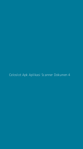 Tampilan Antarmuka Aplikasi Celoslot Apk Aplikasi Scanner Dokumen - 4
