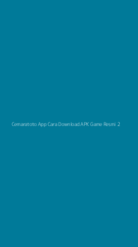 Tampilan Antarmuka Aplikasi Cemaratoto App Cara Download Apk Game Resmi - 2