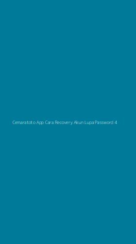 Tampilan Antarmuka Aplikasi Cemaratoto App Cara Recovery Akun Lupa Password - 4