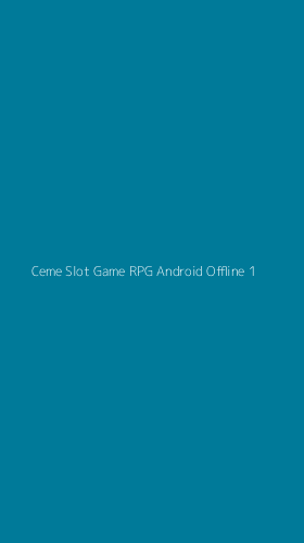 Tampilan Antarmuka Aplikasi Ceme Slot Game Rpg Android Offline - 1