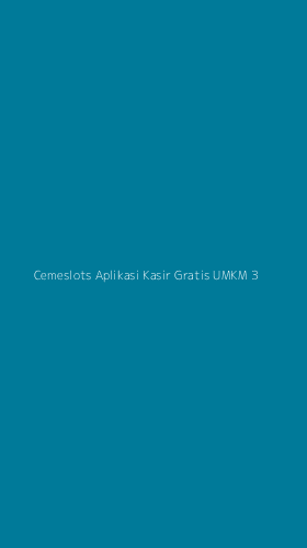 Tampilan Antarmuka Aplikasi Cemeslots Aplikasi Kasir Gratis Umkm - 3