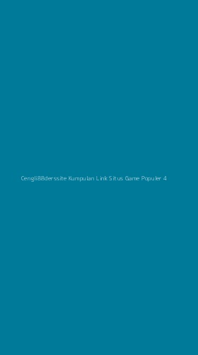 Tampilan Antarmuka Aplikasi Cengli88derssite Kumpulan Link Situs Game Populer - 4