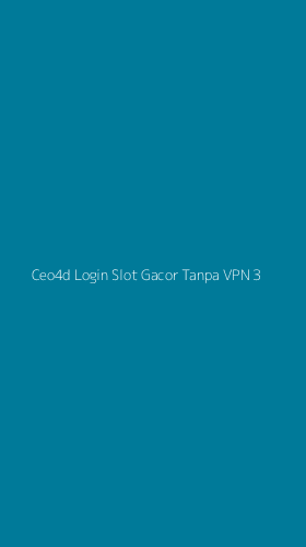 Tampilan Antarmuka Aplikasi Ceo4d Login Slot Gacor Tanpa Vpn - 3