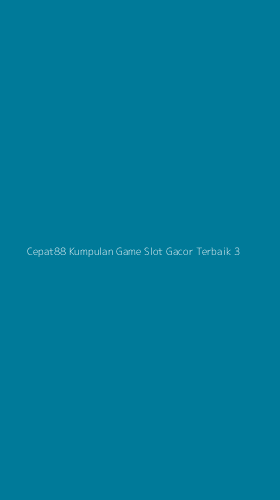 Tampilan Antarmuka Aplikasi Cepat88 Kumpulan Game Slot Gacor Terbaik - 3