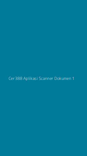Tampilan Antarmuka Aplikasi Cer388 Aplikasi Scanner Dokumen - 1