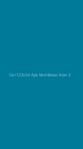 Tampilan Antarmuka Aplikasi Ceri123slot Apk Mod Bebas Iklan - 3