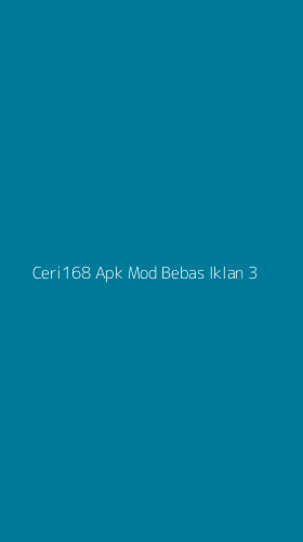 Tampilan Antarmuka Aplikasi Ceri168 Apk Mod Bebas Iklan - 3