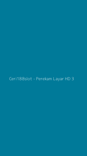 Tampilan Antarmuka Aplikasi Ceri188slot - Perekam Layar HD - 3