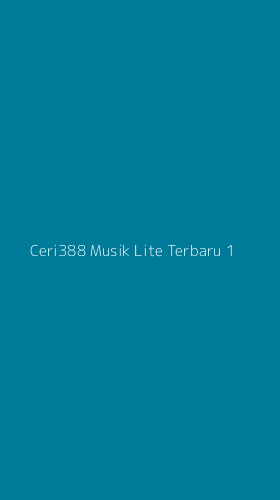 Tampilan Antarmuka Aplikasi Ceri388 Musik Lite Terbaru - 1