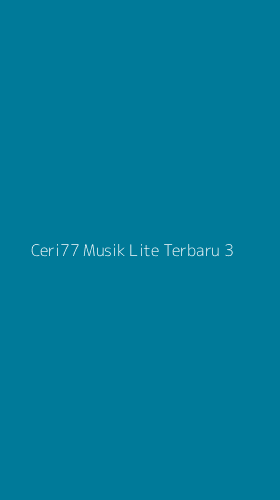 Tampilan Antarmuka Aplikasi Ceri77 Musik Lite Terbaru - 3