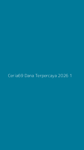 Tampilan Antarmuka Aplikasi Ceria69 Dana Terpercaya 2026 - 1