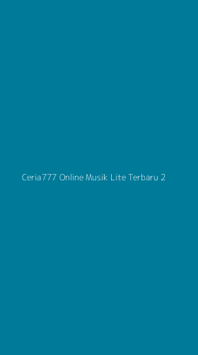 Tampilan Antarmuka Aplikasi Ceria777 Online Musik Lite Terbaru - 2
