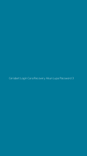 Tampilan Antarmuka Aplikasi Ceriabet Login Cara Recovery Akun Lupa Password - 3