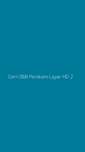 Tampilan Antarmuka Aplikasi Cerri388 Perekam Layar Hd - 2