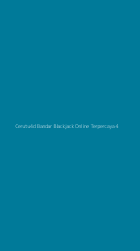 Tampilan Antarmuka Aplikasi Cerutu4d Bandar Blackjack Online Terpercaya - 4