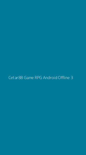 Tampilan Antarmuka Aplikasi Cetar88 Game Rpg Android Offline - 3