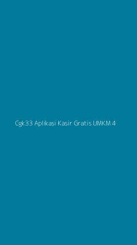 Tampilan Antarmuka Aplikasi Cgk33 Aplikasi Kasir Gratis Umkm - 4