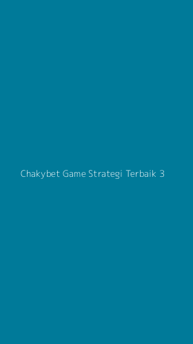 Tampilan Antarmuka Aplikasi Chakybet Game Strategi Terbaik - 3