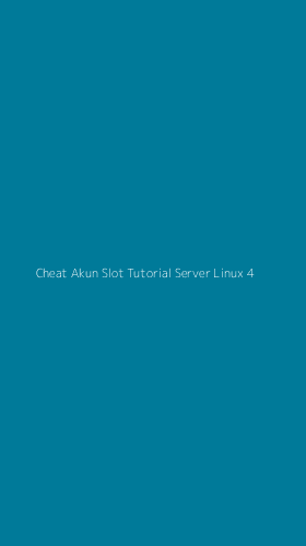 Tampilan Antarmuka Aplikasi Cheat Akun Slot Tutorial Server Linux - 4