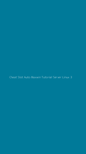 Tampilan Antarmuka Aplikasi Cheat Slot Auto Maxwin Tutorial Server Linux - 3