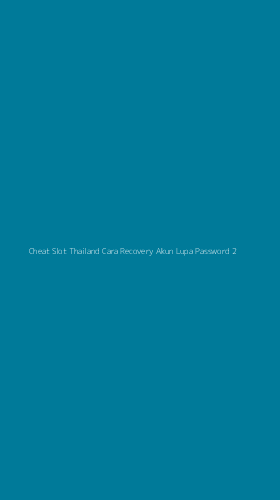 Tampilan Antarmuka Aplikasi Cheat Slot Thailand Cara Recovery Akun Lupa Password - 2