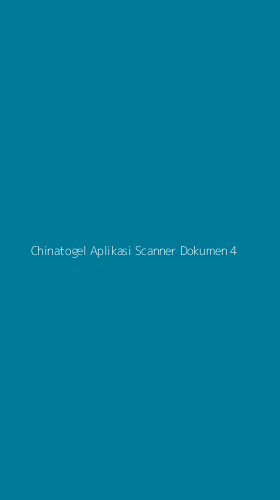 Tampilan Antarmuka Aplikasi Chinatogel Aplikasi Scanner Dokumen - 4