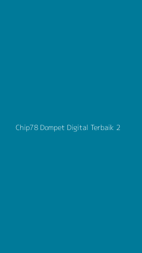 Tampilan Antarmuka Aplikasi Chip78 Dompet Digital Terbaik - 2