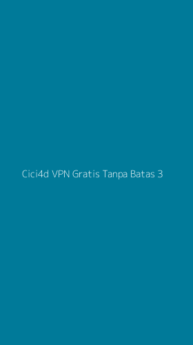 Tampilan Antarmuka Aplikasi Cici4d Vpn Gratis Tanpa Batas - 3