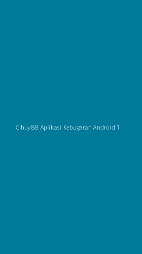 Tampilan Antarmuka Aplikasi Cihuy88 Aplikasi Kebugaran Android - 1