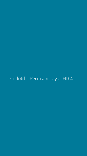 Tampilan Antarmuka Aplikasi Cilik4d - Perekam Layar HD - 4