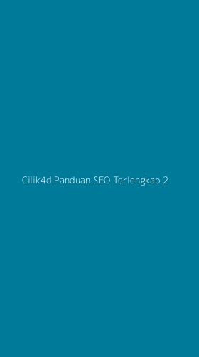 Tampilan Antarmuka Aplikasi Cilik4d Panduan Seo Terlengkap - 2
