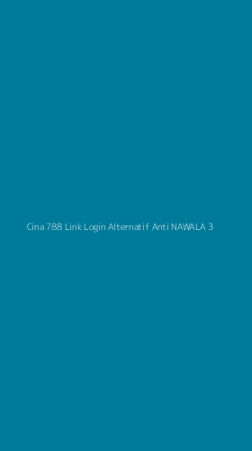 Tampilan Antarmuka Aplikasi Cina 788 Link Login Alternatif Anti Nawala - 3