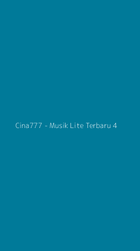 Tampilan Antarmuka Aplikasi Cina777 - Musik Lite Terbaru - 4