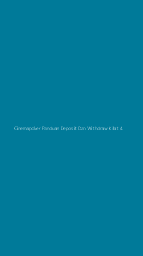 Tampilan Antarmuka Aplikasi Cinemapoker Panduan Deposit Dan Withdraw Kilat - 4