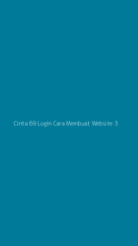 Tampilan Antarmuka Aplikasi Cinta 69 Login Cara Membuat Website - 3