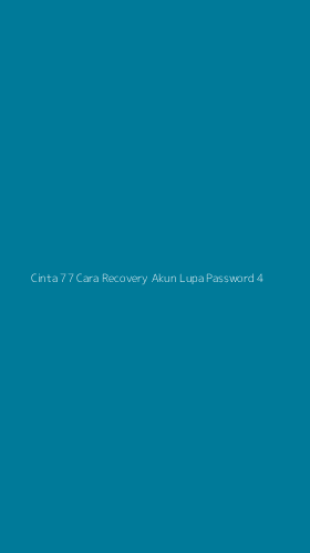 Tampilan Antarmuka Aplikasi Cinta 77 Cara Recovery Akun Lupa Password - 4